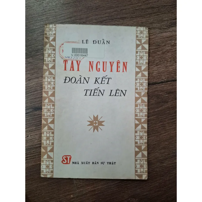 Tây Nguyên đoàn kết tiến lên - Lê Duẩn - Chính trị/Kinh tế xã hội 713948