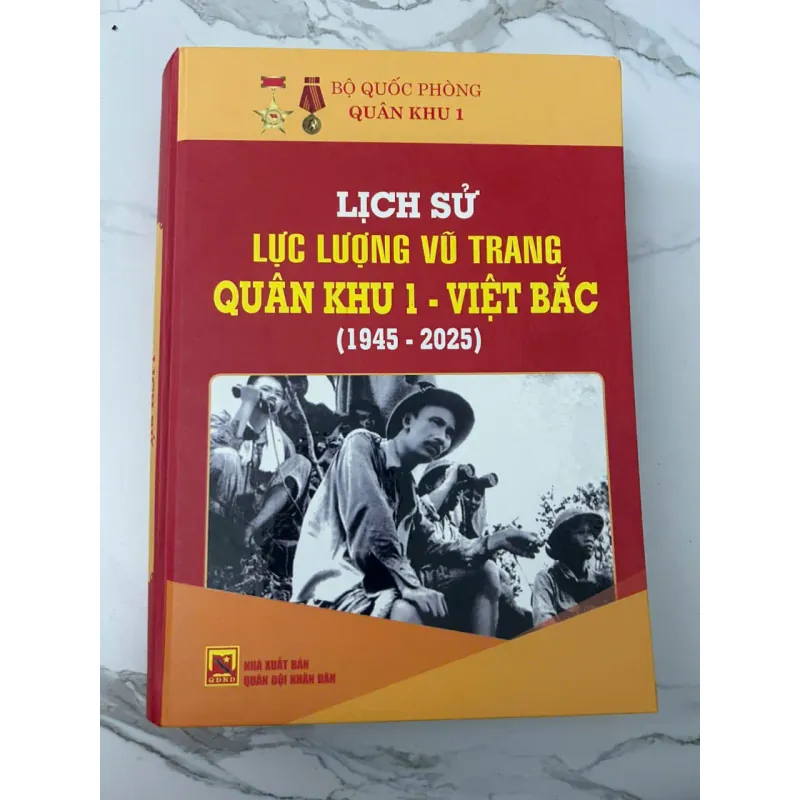 Lịch Sử Lực Lượng Vũ Trang Quân Khu 1 - Việt Bắc (1945 - 2025) 705883