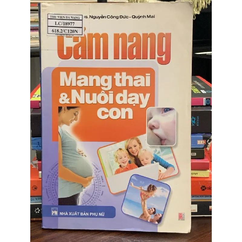 Cẩm nang mang thai và nuôi dạy con – NXB Phụ Nữ (biên soạn) 560115