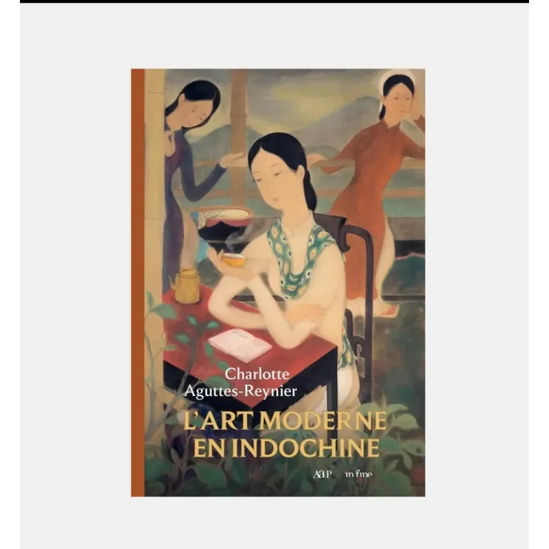 L'ART MODERNE EN INDOCHINE NGHỆ THUẬT HIỆN ĐẠI ĐÔNG  612421