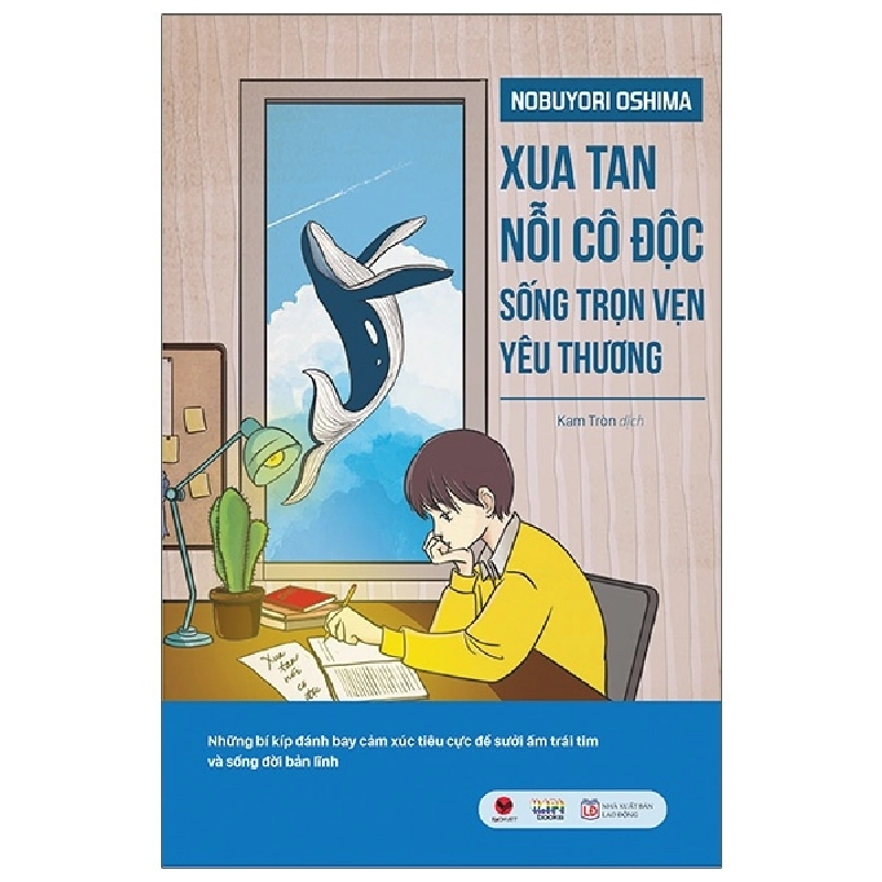 Xua Tan Nỗi Cô Độc, Sống Trọn Vẹn Yêu Thương - Nobuyori Oshima 293853