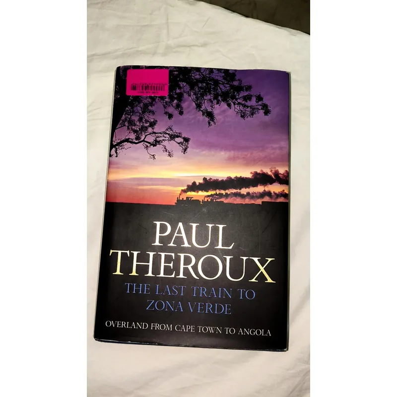 The Last Train to Zona Verde: Overland from Cape Town to Angola 732813