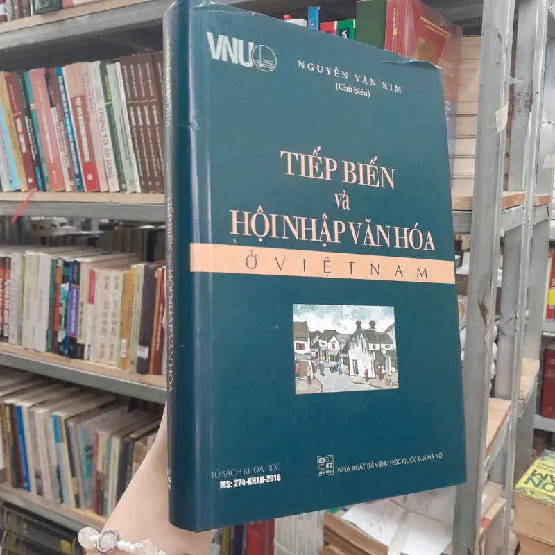 Tiếp biến và hội nhập văn hoá ở Việt Nam - Nguyễn Văn Kim 479308