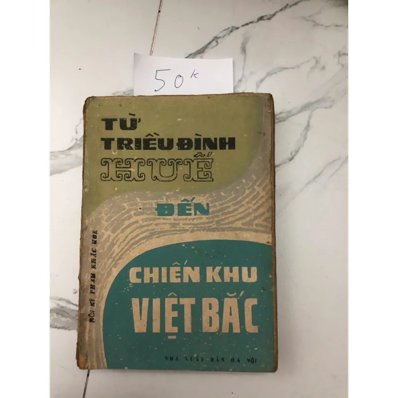 Từ Triều Đình Huế Đến Chiến Khu Việt Bắc - Hồi ký Phạm Khắc Hòe 602348