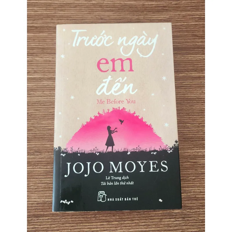 Tiểu thuyết TRƯỚC NGÀY EM ĐẾN (Me before you) - Jojo Moyes 761574