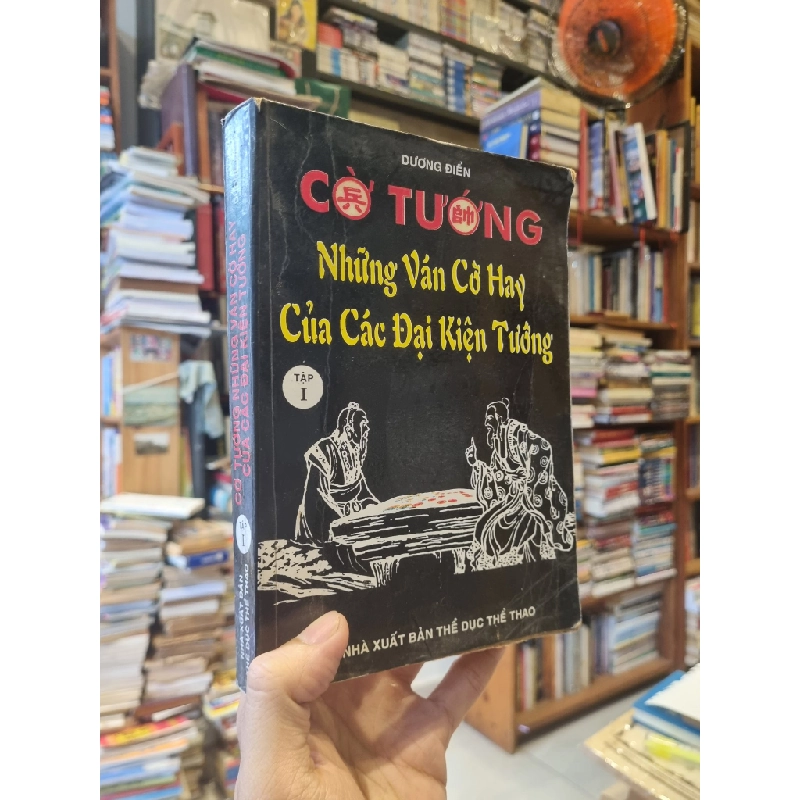 CỜ TƯỚNG : Những Ván Cờ Hay Của Các Đại Kiện Tướng - Dương Điển (Tập I) 279123