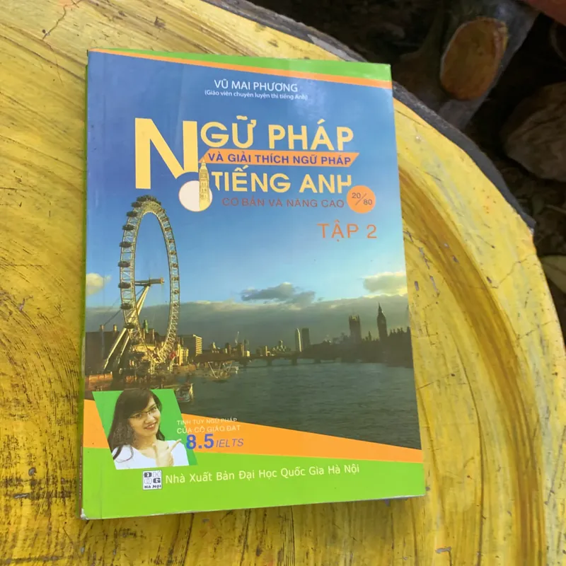 NGỮ PHÁP VÀ GIẢI THÍCH NGỮ PHÁP TIẾNG ANH- full 2 tập -VŨ MAI PHƯƠNG 737167