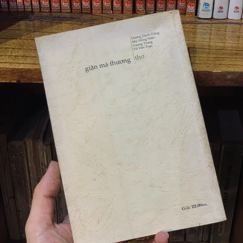 Giận mà thương - Thơ Dương Danh Dũng, Mai Hồng Niên, Vương Trọng, Võ Văn Trực 570226