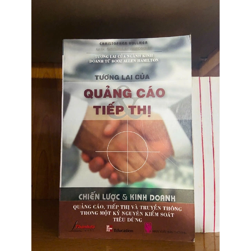 Tương lai của quảng cáo tiếp thị / Christopher Vollmer KINH TẾ - TÀI CHÍNH - CHỨNG KHOÁN VAVO1301 909933