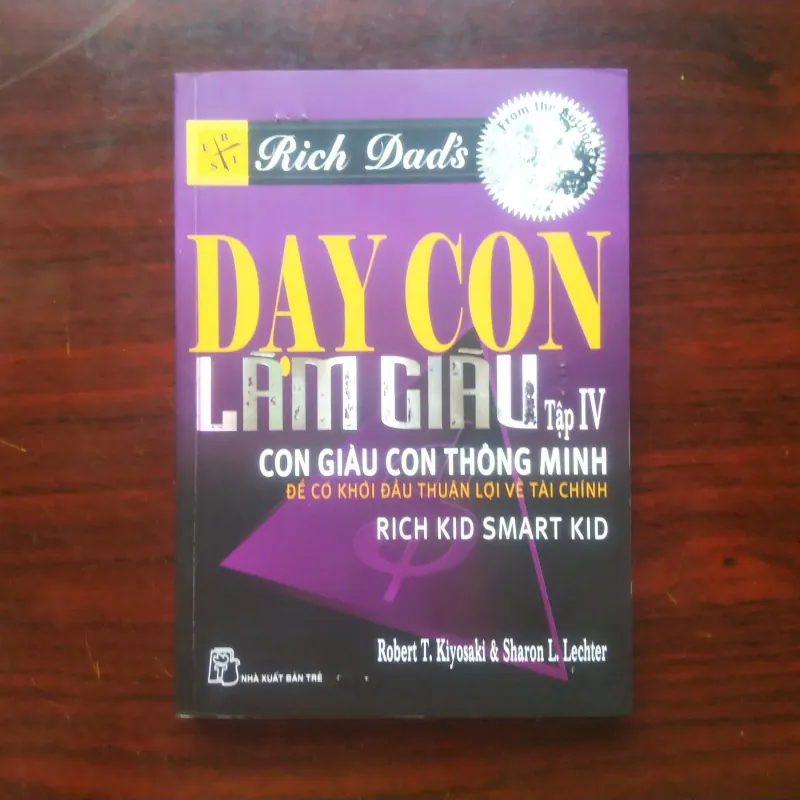 [Sách Kinh Doanh] Dạy Con Làm Giàu - Tập 4 - Rich Dad Poor Dad (Robert Kiyosaki) 992728