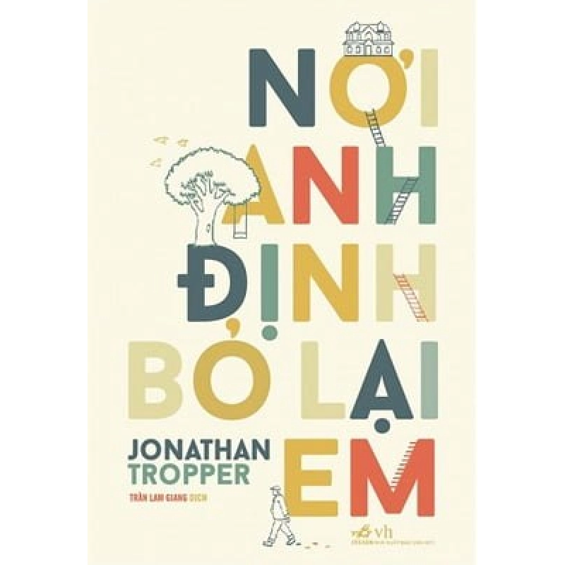 Nơi Anh Định Bỏ Lại Em - Jonathan Tropper 292621