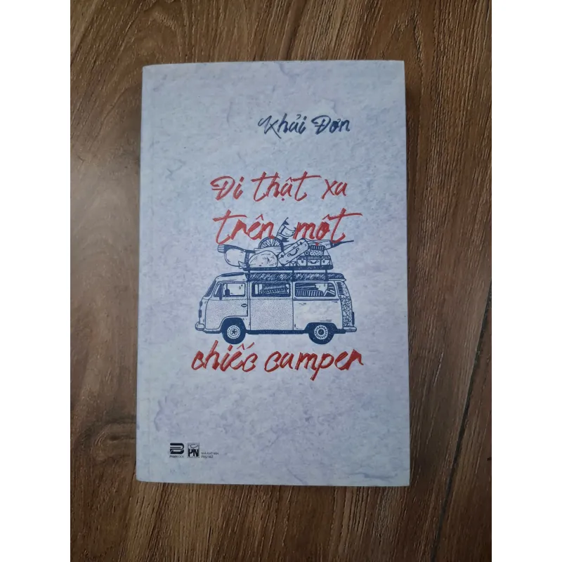 Đi thật xa trên một chiếc camper - Khải Đơn - Du ký / Tản văn 781117