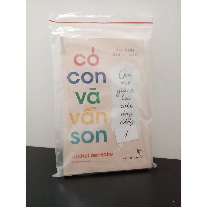 Có Con Và Vẫn Son: Cha Mẹ Giành Lại Cuộc Sống Riêng Tư Rachel Bertsche New 100% HCM.ASB2302 910623