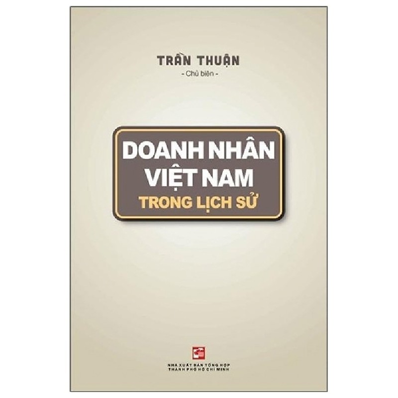 Doanh Nhân Việt Nam Trong Lịch Sử - Trần Thuận 159632