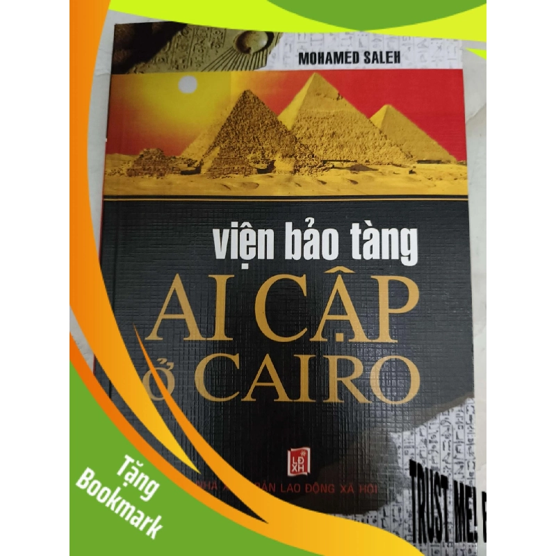 (TẶNG BOOKMARK) Viện bảo tàng Ai Cập  - Xb 2008 - 215 trang - LỊCH SỬ - CHÍNH TRỊ - TRIẾT HỌC - RBK2011-68 956266