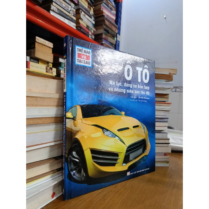 Ô TÔ: Mã lực, động cơ hỗn hợp và những siêu sao tốc độ - Bernd Flessner (Vũ Viết Thắng dịch) 541184