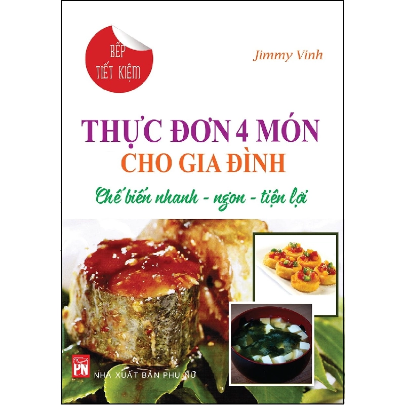 Thực Đơn 4 Món Cho Gia Đình (Tái Bản 2018) - Jimmy Vinh ASB.PO Oreka Blogmeo 230225 516067