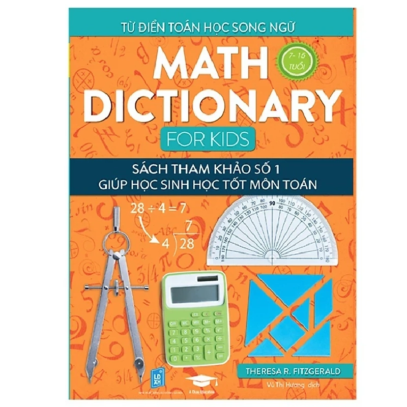 Maths Dictionary For Kids - Từ Điển Toán Song Ngữ Cho Trẻ Từ 7 Tuổi - Theresa R. Fitzgerald ASB.PO Oreka Blogmeo 230225 515555