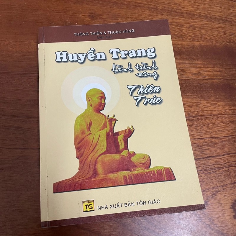 II Tựa sách: Huyền Trang _ Hành Trình Sang Thiên Trúc - Ngô Trọng Đức - 2010 485149