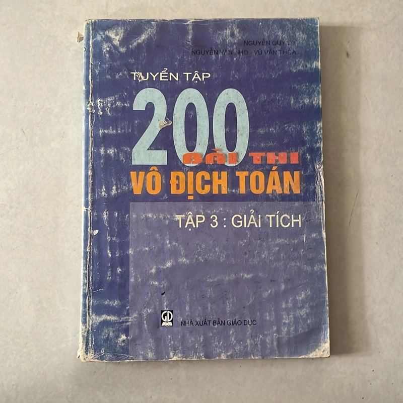 Tuyển tập 200 bài thi toán vô địch (Tập 3: Giải tích) 518020
