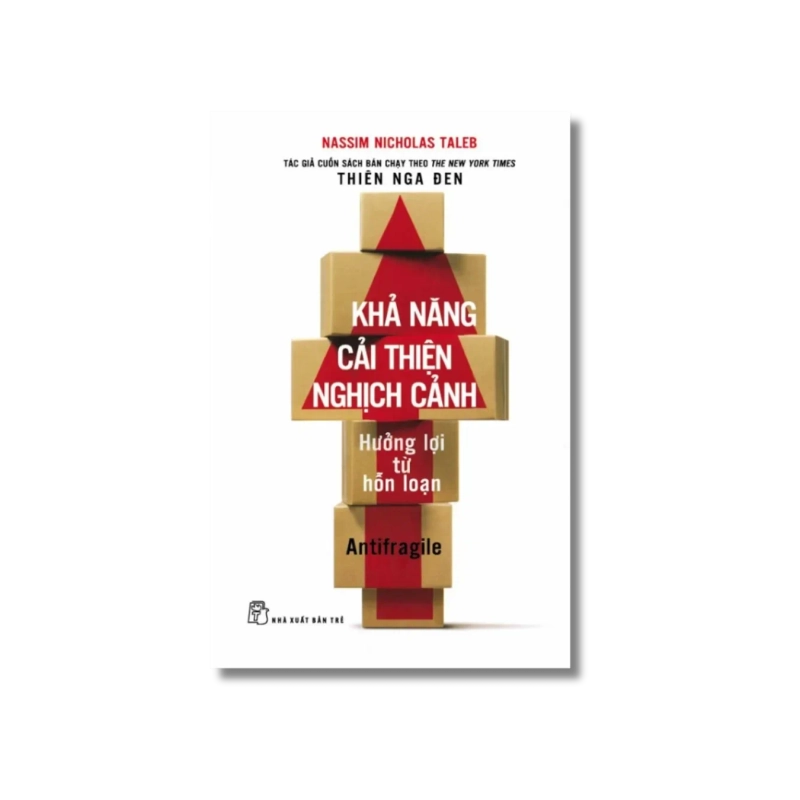 Khả năng cải thiện nghịch cảnh - Hưởng lợi từ sự hỗn loạn - Nassim Nicholas Taleb 723919
