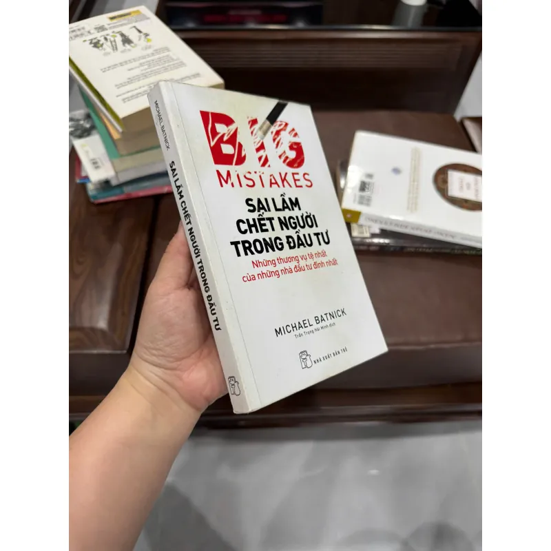 Sai Lầm Chết Người Trong Đầu Tư (Big Mistakes)- K4 1021103