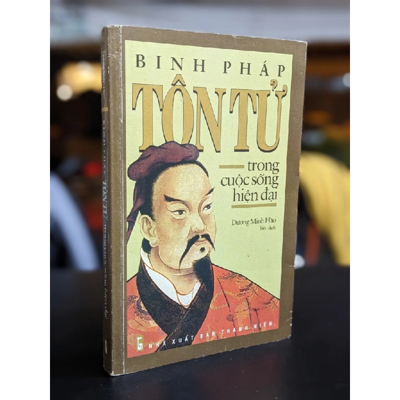Binh Pháp Tôn Tử trong cuộc sống hiện đại - Dương Minh Hào (Biên dịch) 338508