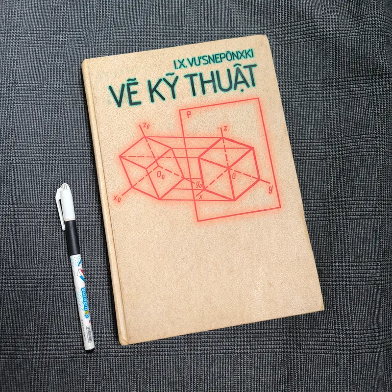 [Bìa cứng, khổ lớn] Vẽ Kỹ Thuật - I.X.Vu'Snepônxki (In tại Liên Xô 1986) 591804