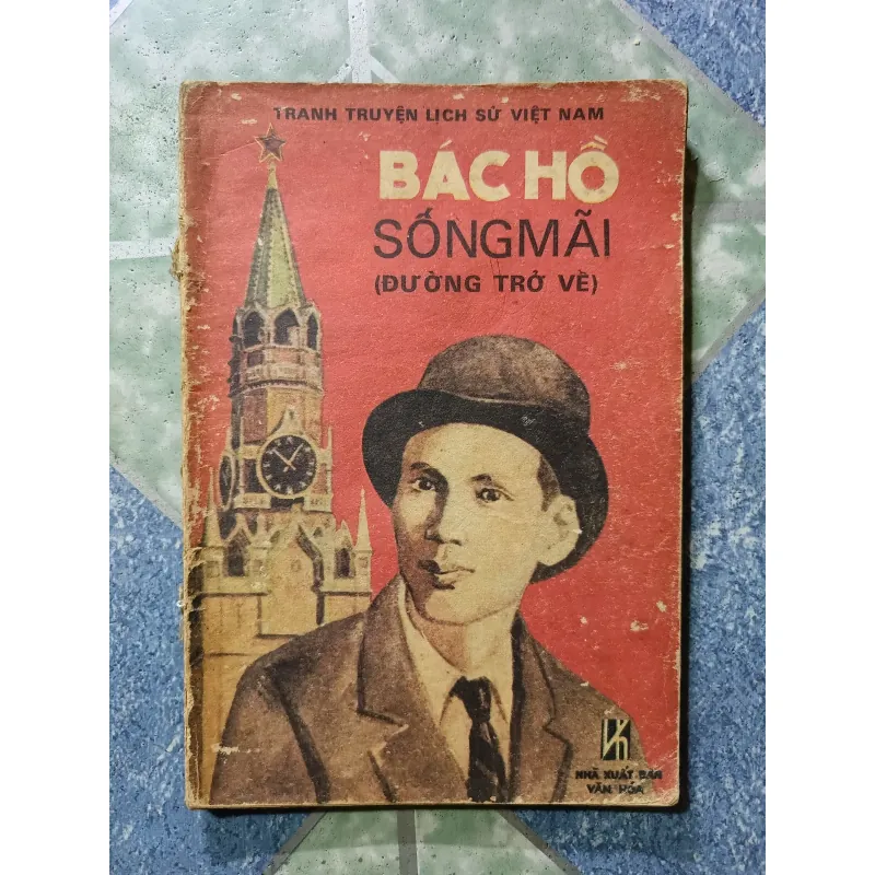 Tranh truyện lịch sử Việt Nam - Bác Hồ sống mãi ( Đường trở về) 998498