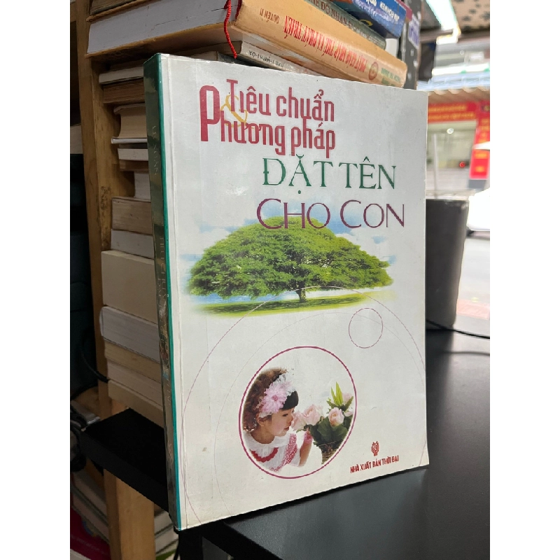 Tiêu chuẩn và phương pháp đặt tên cho con - Lệ Xuân 508538
