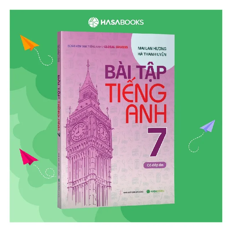 Sách - Bài Tập Tiếng Anh 7 Global Success (Có Đáp Án) - Mai Lan Hương - Hasabooks - NENA2509 Blogmeo21025 580882