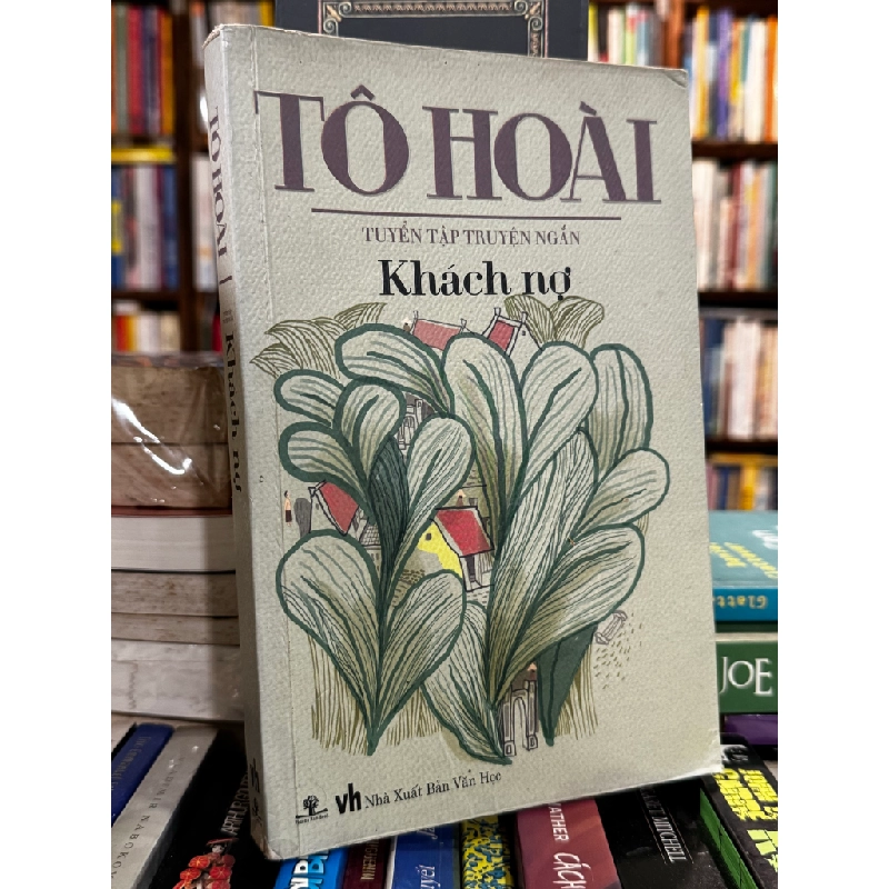 Tuyển tập truyện ngắn Khách nợ - Tô Hoài 473310