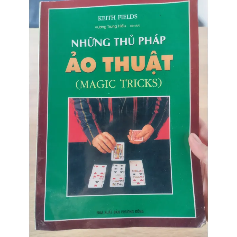 "Những Thủ Pháp Ảo Thuật" (Magic Tricks) của tác giả Keith Fields.  961610