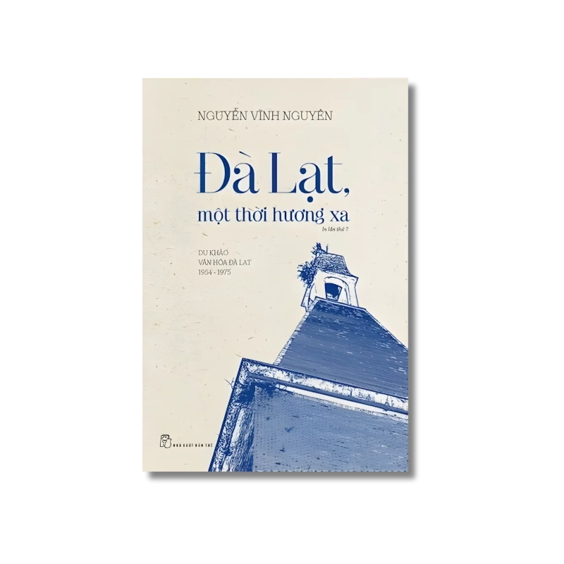 Đà Lạt, một thời hương xa - Nguyễn Vĩnh Nguyên 721717