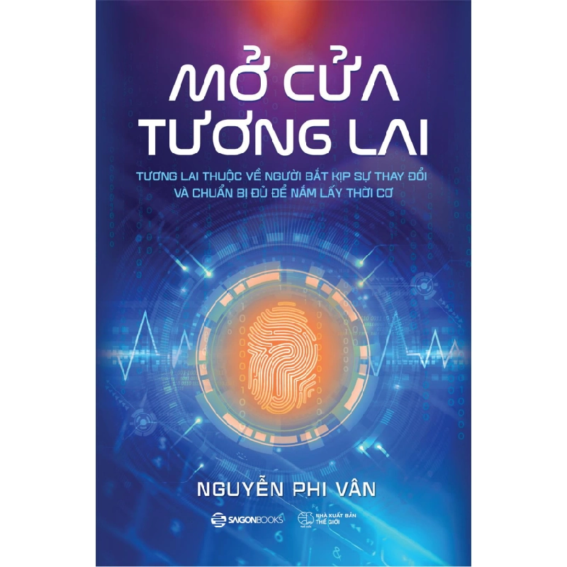 Mở cửa tương lai (Bìa Cứng) - Nguyễn Phi Vân2021 New 100% HCM.PO 32559