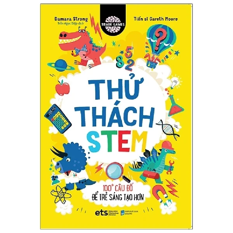 Thử Thách Stem - 100+ Câu Đố Để Trẻ Sáng Tạo Hơn - Tiến Sĩ Gareth Moore 285961