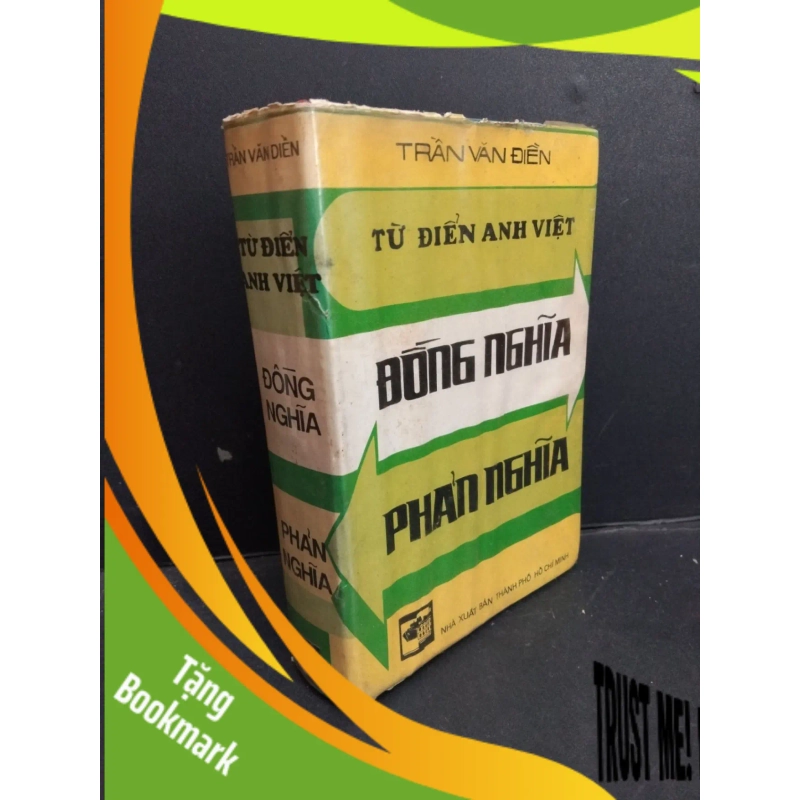 (TẶNG BOOKMARK) Từ điển Anh Việt đồng nghĩa phản nghĩa (bìa cứng) mới 70% ố nặng 1992 RBK1001 Trần Văn Điền GIÁO TRÌNH, CHUYÊN MÔN 955305