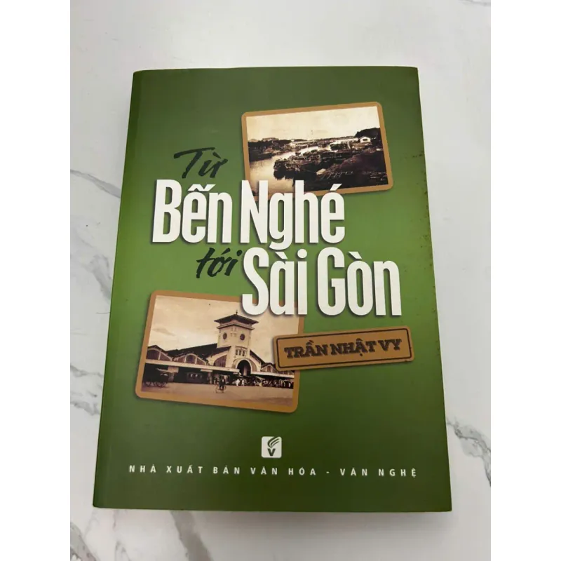 Từ Bến Nghé Tới Sài Gòn - Trần Nhật Vy - Lịch sử/Văn hóa/Địa chí 608075