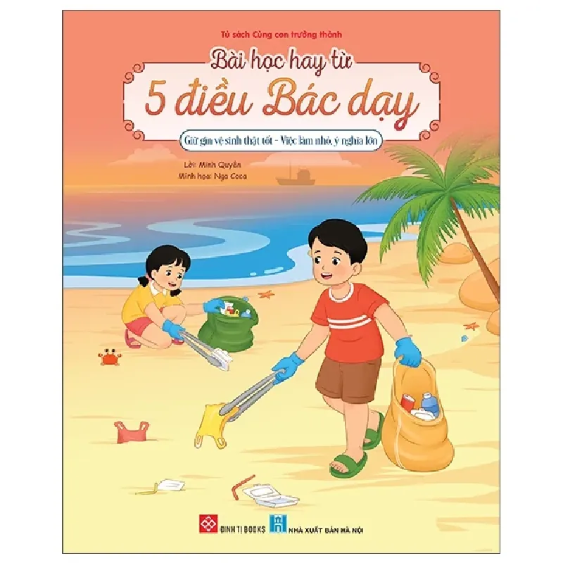 Bài Học Hay Từ 5 Điều Bác Dạy - Giữ Gìn Vệ Sinh Thật Tốt - Việc Làm Nhỏ, Ý Nghĩa Lớn (2025) - Minh Quyên, Nga Coca 462357