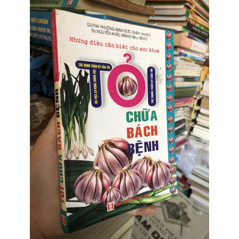 Tỏi chữa bách bệnh - Quỳnh Phương và Minh Đức biên soạn 977085