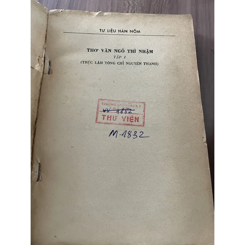 TƯ LIỆU HÁN NÔM - THƠ VĂN NGÔ THÌ NHẬM TAP 1 (TRỨC LÂM TÔNG CHỈ NGUYÊN THANH) 789028