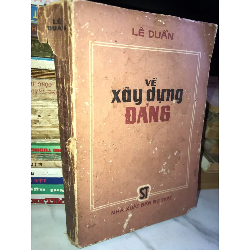 Về xây dựng Đảng - Lê Duẩn  1001253
