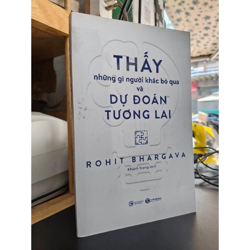 Thấy những gì người khác bỏ qua và dự đoán tương lai - Rohit Bhargava 799315