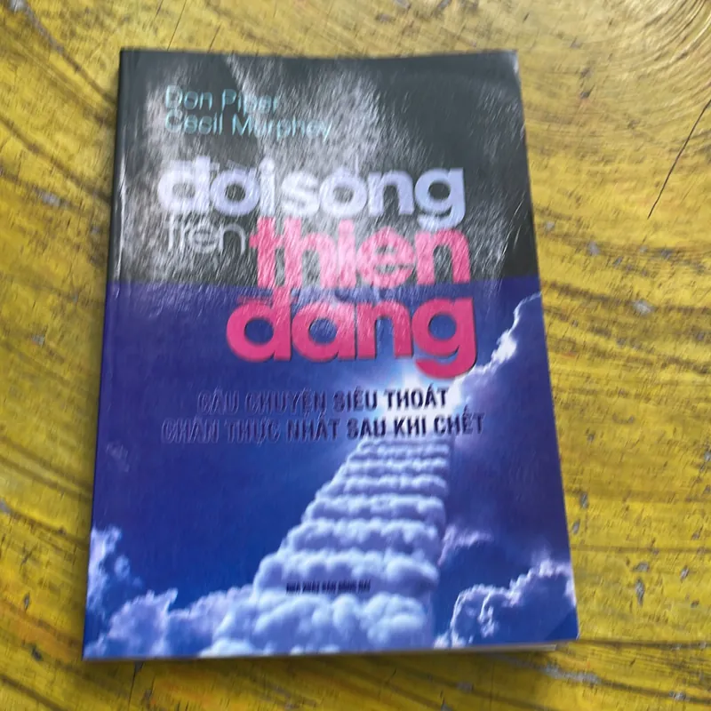 ĐỜI SỐNG TRÊN THIÊN ĐÀNG- DON PIPER-CECIL MURPHEY 574804