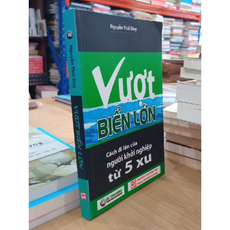 Vượt Biển Lớn - Cách Đi Lên Của Người Khởi Nghiệp 5 Xu - Nguyễn Thái Duy 126068