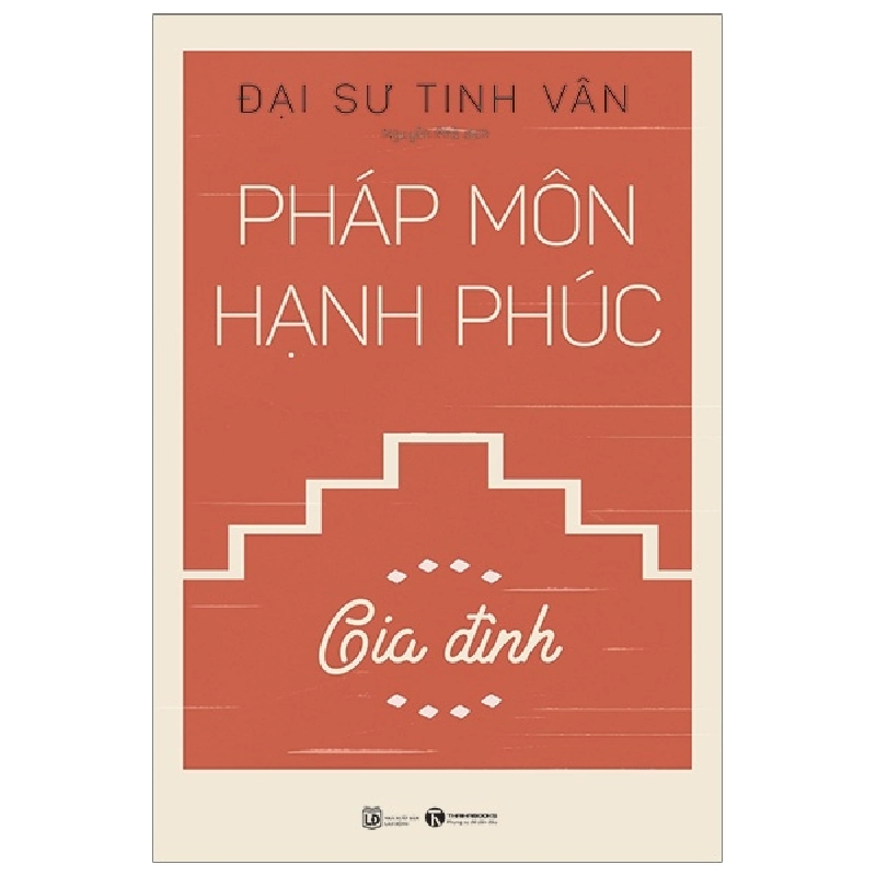 Pháp môn hạnh phúc - Gia đình - Đại sư Tinh Vân 2018 New 100% HCM.PO Oreka-Blogmeo 28927