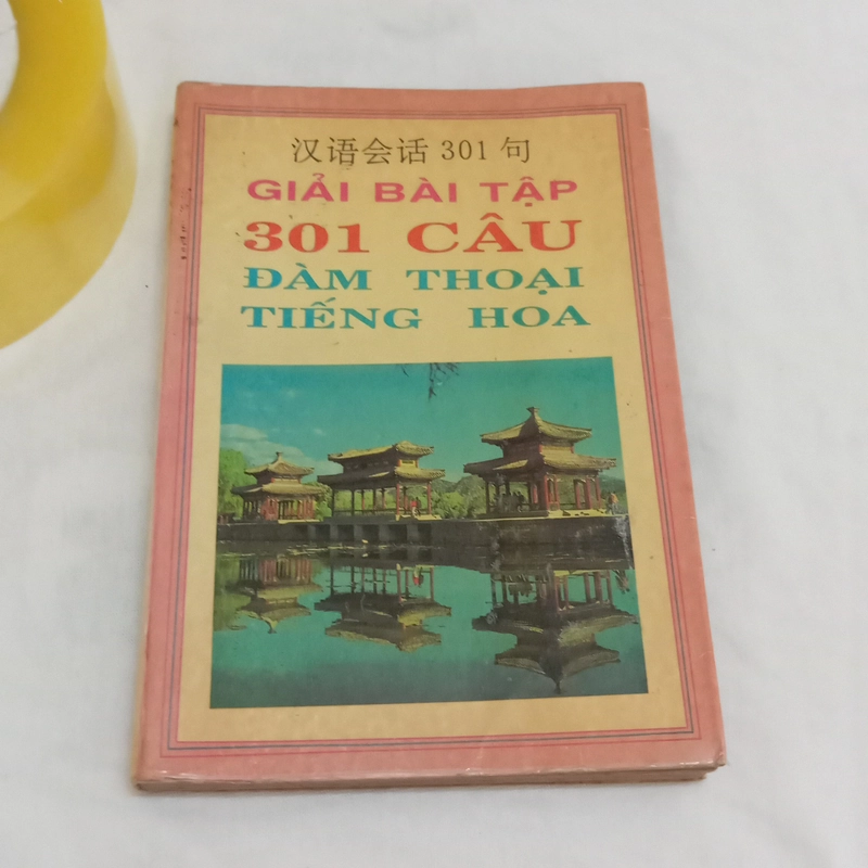 Từ Điển Hán Việt Giải 301 Câu Đàm Thoại Tiếng Hoa 552244