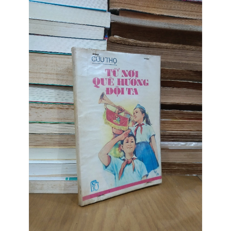 Từ nơi quê hương Đội ta - Cửu Thọ 1029712