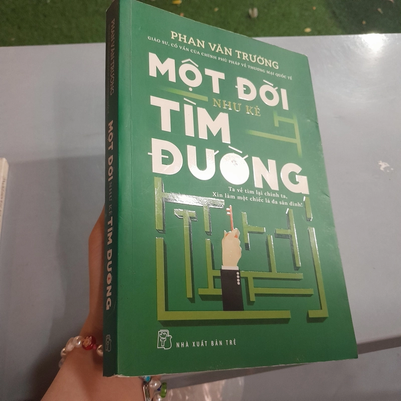 MỘT ĐỜI NHƯ KẺ TÌM ĐƯỜNG - PHAN VĂN TRƯỜNG
 505515