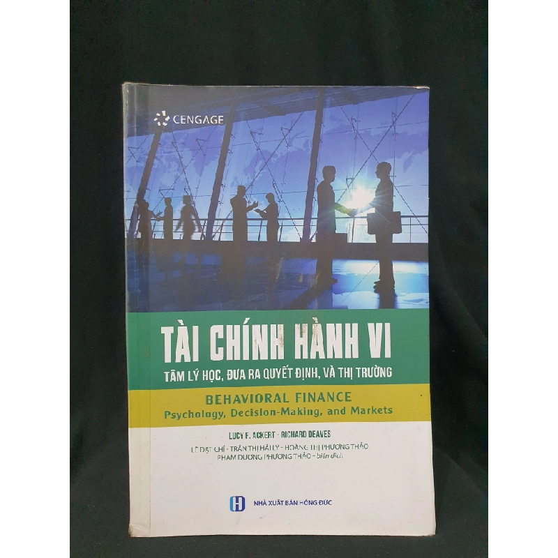 TÀI CHÍNH HÀNH VI TÂM LÝ HỌC , ĐƯA RA QUYẾT ĐỊNH VÀ THỊ TRƯỜNG MỚI 90% 2018 HSTB.HCM205 LUCY F.ACKERT RICHARD DEAVES SÁCH TÂM LÝ 163506